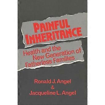 Painful Inheritance Health And The New Generation Of Fatherless Families - Jacqueline L. Angel - Paperback - en Book