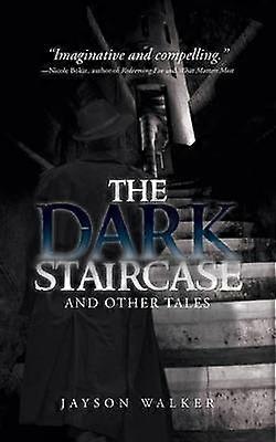 The Dark Staircase And Other Tales
