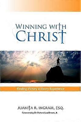 Winning with Christ -Finding the Victory in Every Experience
