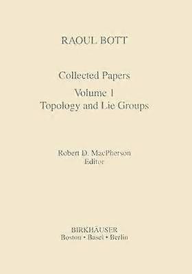 Raoul Bott: Collected Papers