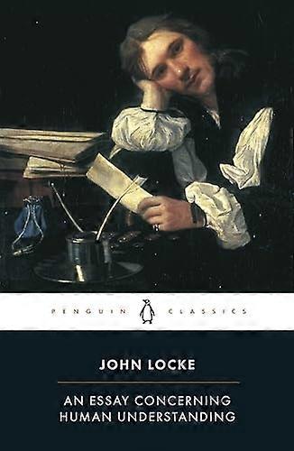 An Essay Concerning Human Understanding (Penguin Classics)