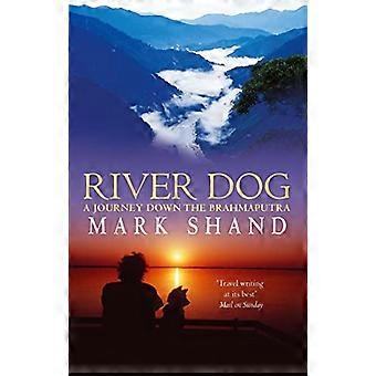 Cane di fiume: Un viaggio giù il Brahmaputra