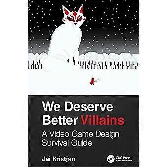 Ansaitsemme parempia roistoja: videopelisuunnittelun selviytymisopas