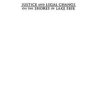 Justice and Legal Change on the Shores of Lake Erie