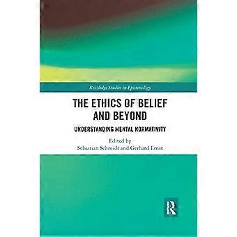 Troens etik og videre: Forståelse af mental normativitet (Routledge Studies in Epistemology)