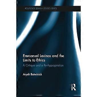 Emmanuel Levinas en de grenzen aan de ethiek: een kritiek en een hernieuwde toe-eigening (Routledge Jewish Studies Series)