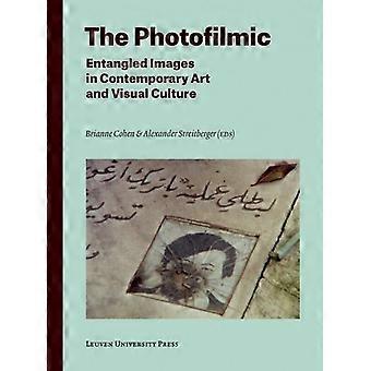 Photofilmic: Verstrickt Bilder in zeitgenössischer Kunst und visuelle Kultur (Lieven Gevaert-Serie)