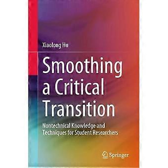 Smoothing A Critical Transition Nontechnical Knowledge And Techniques For Studen - Xiaolong Hu - Hardcover - en Book