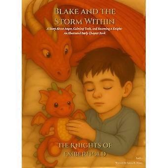Blake and the storm within a story about anger, calming tools, and becoming a knight the knights of emberhold