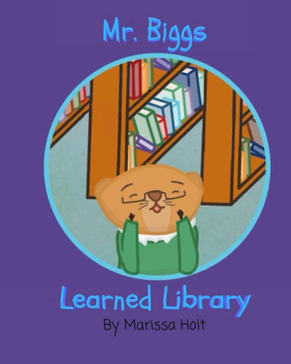 Mr. biggs learned library