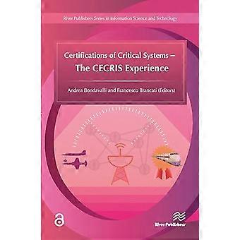 Certifications of Critical Systems The CECRIS Experience