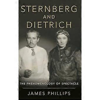 Sternberg and Dietrich The Phenomenology of Spectacle