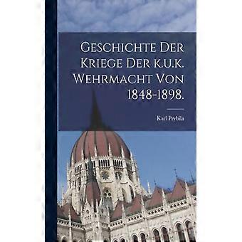 Geschichte Der Kriege Der K.u.k. Wehrmacht Von 1848-1898 - Creative Media Partners LLC - Paperback - English Book - History