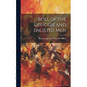 Roll Of The Officers And Enlisted Men - Kansas Adjutant General's Office - Hardcover - English Book - History
