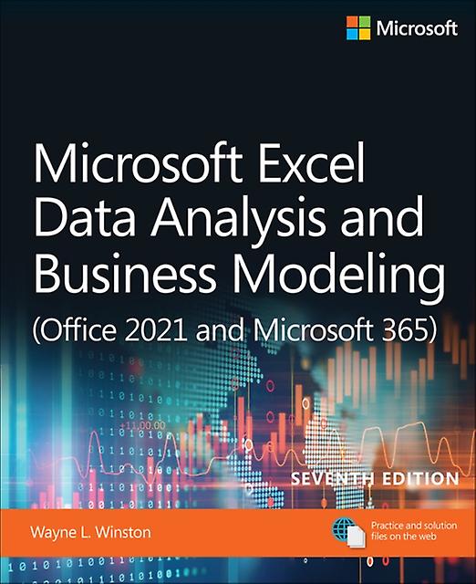 Microsoft Excel Data Analysis And Business Modeling Office 2021 And Microsoft 36 by Wayne Winston Paperback Book