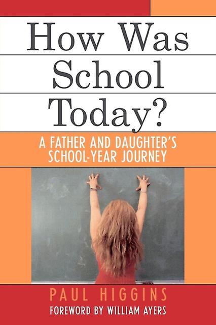 How Was School Today by Paul Higgins Paperback Book