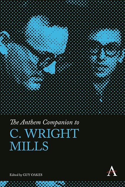 The Anthem Companion To C. Wright Mills Paperback Book