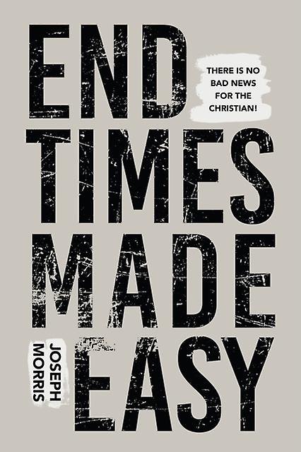 End Times Made Easy by Joseph Morris Paperback