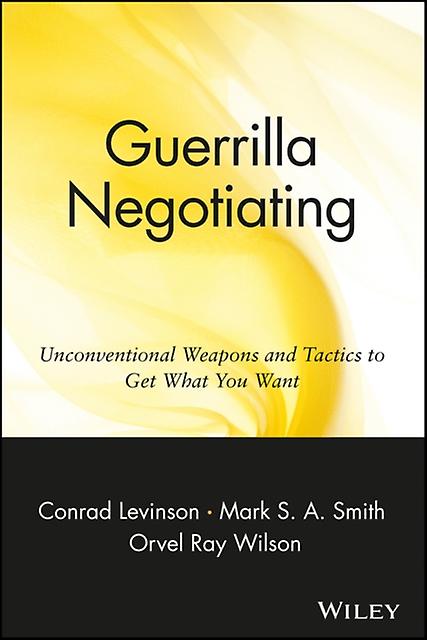 Guerrilla Negotiating by Orvel Ray Wilson Paperback