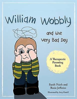 William Wobbly And The Very Bad Day by Rosie Jefferies Paperback Book