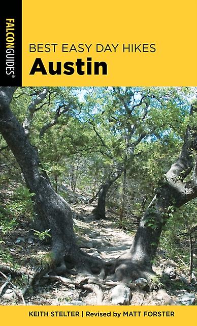 Best Easy Day Hikes Austin by Matt Forster Paperback Book