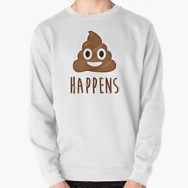 Shit Happens Pullover Sweatshirt-JG1177