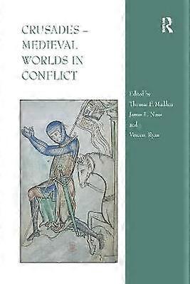 Crusades â Medieval Worlds in Conflict