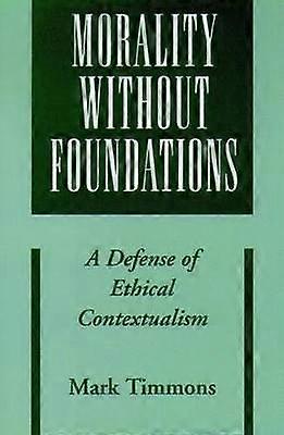 Morality Without Foundations