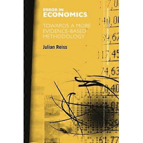 Error in Economics: Towards a More Evidence-Based Methodology