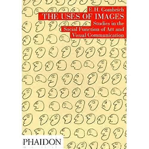 The Uses of Images: Studies in the Social Function of Art and Visual Imagery