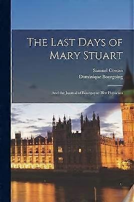 The Last Days of Mary Stuart