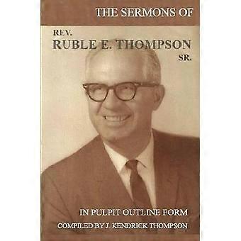 The Sermons of Rev. Ruble E. Thompson Sr.