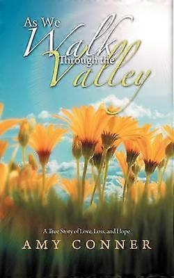 As We Walk Through the Valley