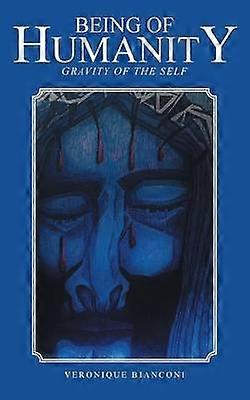 Being of Humanity Gravity of the Self