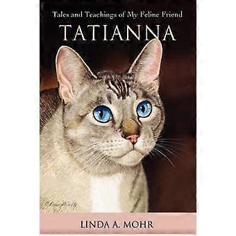 Tatianna Contes et enseignements de mon ami félin