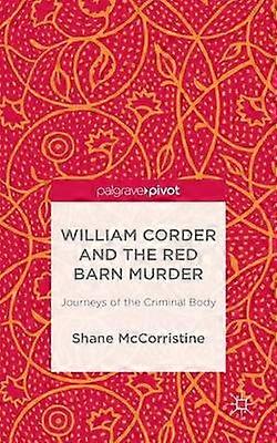 William Corder and the Red Barn Murder