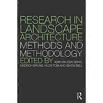 Research in Landscape Architecture Methods and Methodology