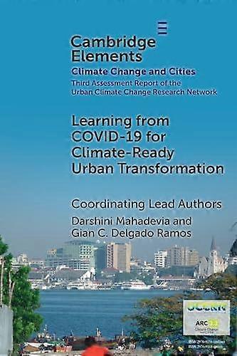Learning From Covid19 For Climateready Urban Transformation by Kevin Lanza Paperback