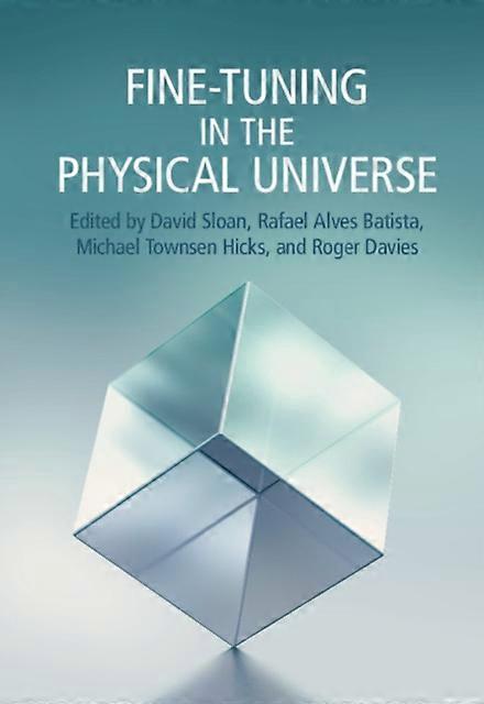 Finetuning In The Physical Universe Hardback Book