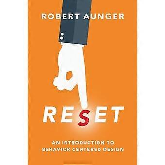 Reset An Introduction to Behavior Centered Design