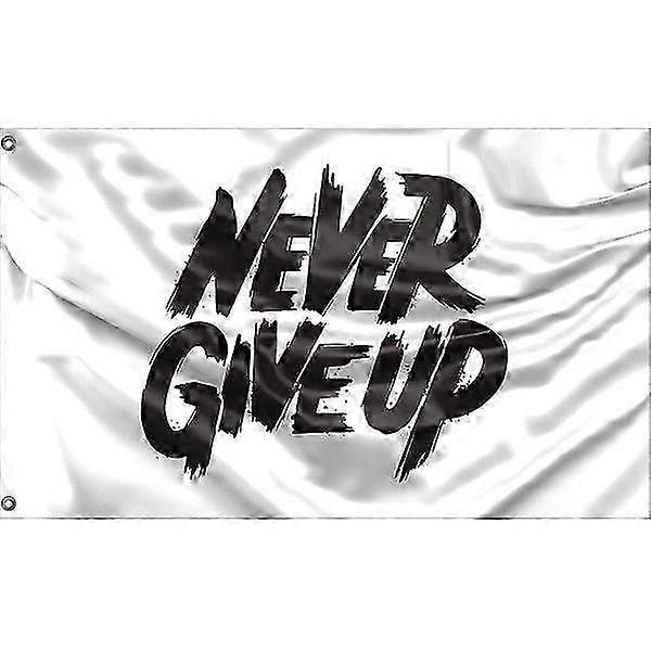 Never Give Up Flag Muster 633