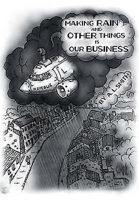 Making Rain and Other Things Is Our Business!