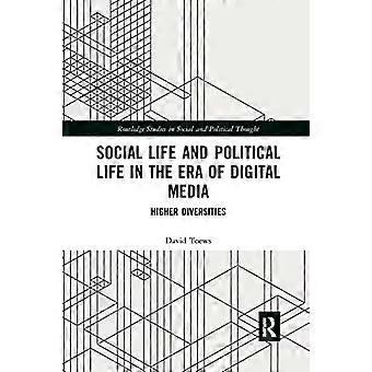 Socialt liv og politisk liv i æraen med digitale medier: Højere forskelligheder