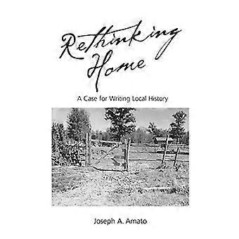 Rethinking Home: A Case for Writing Local History