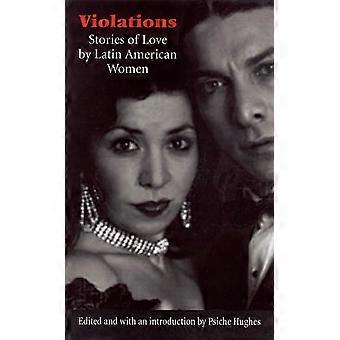 Verletzungen: Geschichten der Liebe durch lateinamerikanische Frauen (Latin American Women Writers)