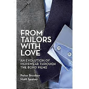 From Tailors with Love (gebunden): Eine Evolution der Herrenmode durch die Bond-Filme