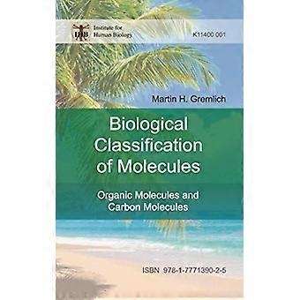Biologische Klassifikation von Molekülen: Organische Moleküle und Kohlenstoffmoleküle