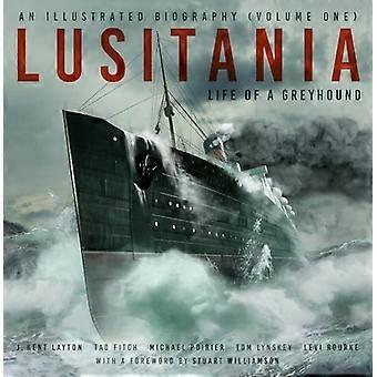 Lusitania: een geïllustreerde biografie (deel één): het leven van een windhond