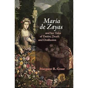 Maria de Zayas and her Tales of Desire Death and Disillusion