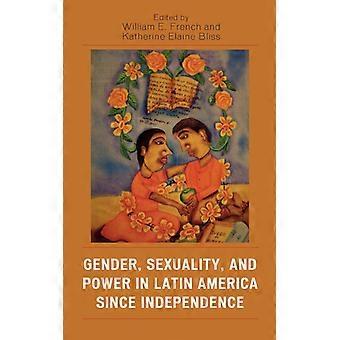 Gender Sexuality And Power In Latin America Since Independence - Bloomsbury Publishing PLC - Hardcover - English Book - History